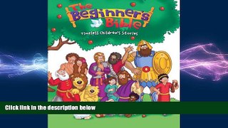 there is  The Beginner s Bible: Timeless Children s Stories