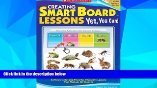 Big Deals  Creating SMART Board Lessons: Yes, You Can!: Easy Step-by-Step Directions for Using