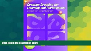 Big Deals  Creating Graphics for Learning and Performance: Lessons in Visual Literacy  Best Seller