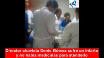 Chavista sufrió un infarto y no había insumos para atenderlo