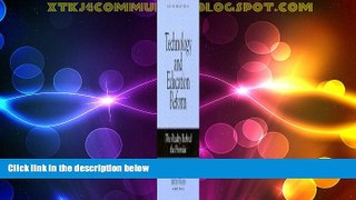 Big Deals  Technology and Education Reform: The Reality Behind the Promise (Jossey Bass Education