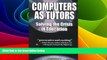 Big Deals  Computers as Tutors: Solving the Crisis in Education  Free Full Read Most Wanted