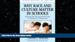 complete  Why Race and Culture Matter in Schools: Closing the Achievement Gap in America s