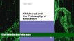 Big Deals  Childhood and the Philosophy of Education: An Anti-Aristotelian Perspective (Continuum