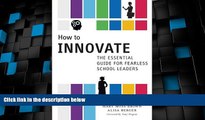 Big Deals  How to Innovate: The Essential Guide for Fearless School Leaders  Best Seller Books