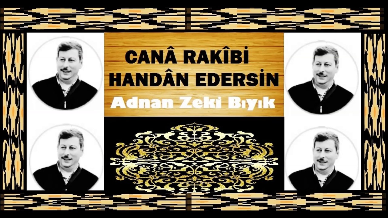 Canâ Rakîbi Handân Edersin-Adnan Zeki Bıyık