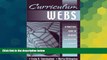 Big Deals  Curriculum Webs: A Practical Guide to Weaving the Web into Teaching and Learning  Best