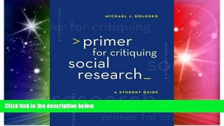 Big Deals  Primer for Critiquing Social Research: A Student Guide (Research, Statistics,   Program