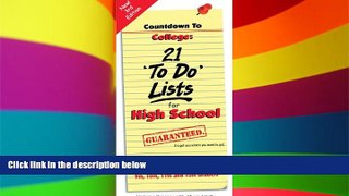 Big Deals  Countdown to College: 21  To Do  Lists for High School  Free Full Read Best Seller