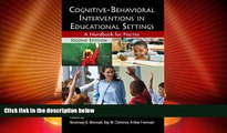 Big Deals  Cognitive-Behavioral Interventions in Educational Settings: A Handbook for Practice