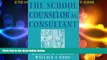 Big Deals  The School Counselor as Consultant: An Integrated Model for School-based Consultation