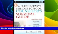 Big Deals  The Elementary / Middle School Counselor s Survival Guide, Third Edition  Best Seller