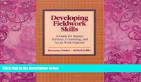 Big Deals  Developing Fieldwork Skills: A Guide for Human Services, Counseling, and Social Work