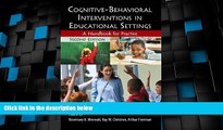 Big Deals  Cognitive-Behavioral Interventions in Educational Settings: A Handbook for Practice