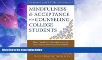 Big Deals  Mindfulness and Acceptance for Counseling College Students: Theory and Practical