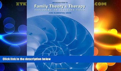 Big Deals  Introduction to Family Theory and Therapy: Exploring an Evolving Field (Marital,