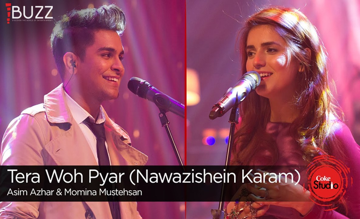 Tera Woh Pyar (Nawazishein Karam) - Momina Mustehsan & Asim Azhar, Episode 6, Coke Studio Season 9
