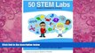 Must Have PDF  50 Stem Labs - Science Experiments for Kids (Volume 1)  Free Full Read Best Seller