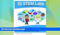 Big Deals  50 Stem Labs - Science Experiments for Kids (Volume 1)  Best Seller Books Best Seller