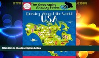 Big Deals  Drawing Around the World: USA: Geography for Kids (The Geography Drawing Series)  Free