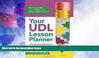 Big Deals  Your UDL Lesson Planner: The Step-by-Step Guide for Teaching all Learners  Free Full