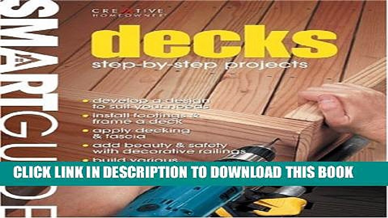 [PDF] Smart GuideÂ®: Decks: Step-by-Step Projects (Smart Guide (Creative Homeowner)) Popular