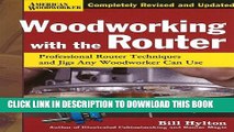 [New] Woodworking with the Router HC (FC Edition): Professional Router Techniques and Jigs Any