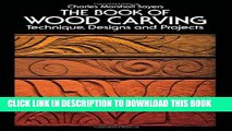 [New] The Book of Wood Carving: Technique, Designs and Projects Exclusive Online