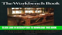 [New] The Workbench Book: A Craftsman s Guide from the Publishers of FWW (Craftsman s Guide to)