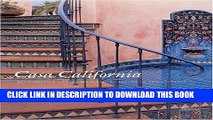 [New] Casa California: Spanish-Style Houses from Santa Barbara to San Clemente Exclusive Full Ebook