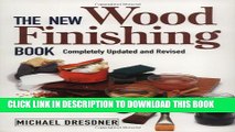 [New] The New Wood Finishing Book, Revised Edition Exclusive Full Ebook