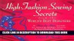 [New] High-Fashion Sewing Secrets from the World s Best Designers: Step-By-Step Guide to Sewing
