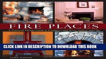[New] Fire Places: A Practical Design Guide to Fireplaces and Stoves Exclusive Full Ebook