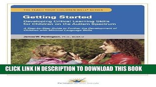 [PDF] Getting Started: Developing Critical Learning Skills for Children on the Autism Spectrum by