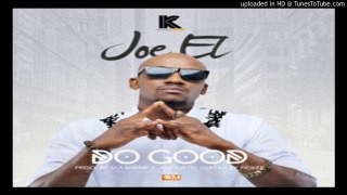 Joe-EL-Do-Good (2016 MUSIC)