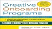 [PDF] Creative Onboarding Programs: Tools for Energizing Your Orientation Program Full Online