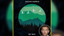 Calvin Harris Drops New Song ‘My Way’ - Listen