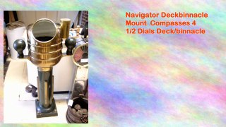 Navigator Deckbinnacle Mount Compasses 4 1-2 Dials Deck-binnacle