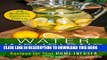 [PDF] Water Infusions: Refreshing, Detoxifying and Healthy Recipes for Your Home Infuser Full Online