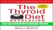 [PDF] The Thyroid Diet Revolution: Manage Your Master Gland of Metabolism for Lasting Weight Loss