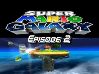 Let's Play Super Mario Galaxy - Episode 2