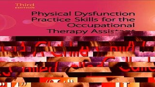 [PDF] Physical Dysfunction Practice Skills for the Occupational Therapy Assistant Full Collection