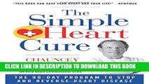 [PDF] The Simple Heart Cure: The 90-Day Program to Stop and Reverse Heart Disease Popular Online