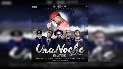 Una Noche ( Remix ) - Blingz Ft. Randy , Lary Over, Lyan