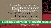 New Book Dialectical Behavior Therapy in Clinical Practice: Applications across Disorders and