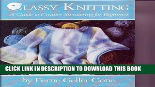 [PDF] Classy Knitting: A Guide to Creative Sweatering for Beginners Full Online