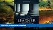 READ BOOK  The Adult Learner: The definitive classic in adult education and human resource