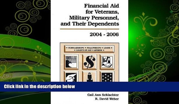 READ book Financial Aid for Veterans, Military Personnel, and Their Dependents, 2004-2006