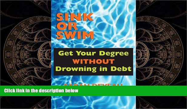 READ book Sink or Swim: Get Your Degree Without Drowning in Debt READ ONLINE