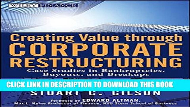 [PDF] Creating Value Through Corporate Restructuring: Case Studies in Bankruptcies, Buyouts, and